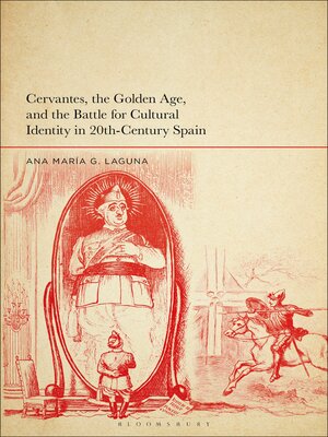 cover image of Cervantes, the Golden Age, and the Battle for Cultural Identity in 20th-Century Spain